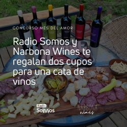 Concurso mes del amor: Radio Somos y Narbona Wines te regalan dos cupos para cata de vinos