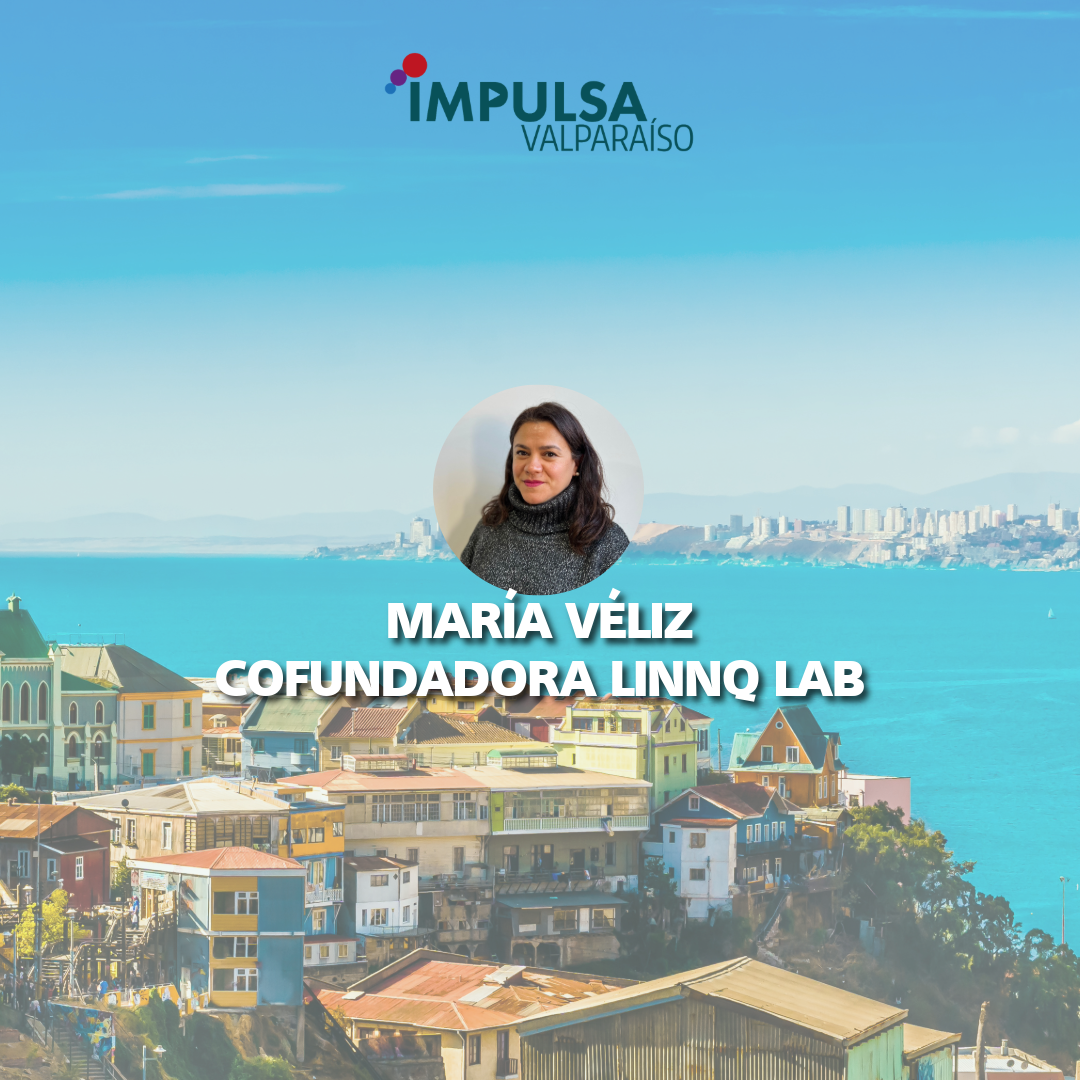 María Véliz – Cofundadora LINNQ LAB