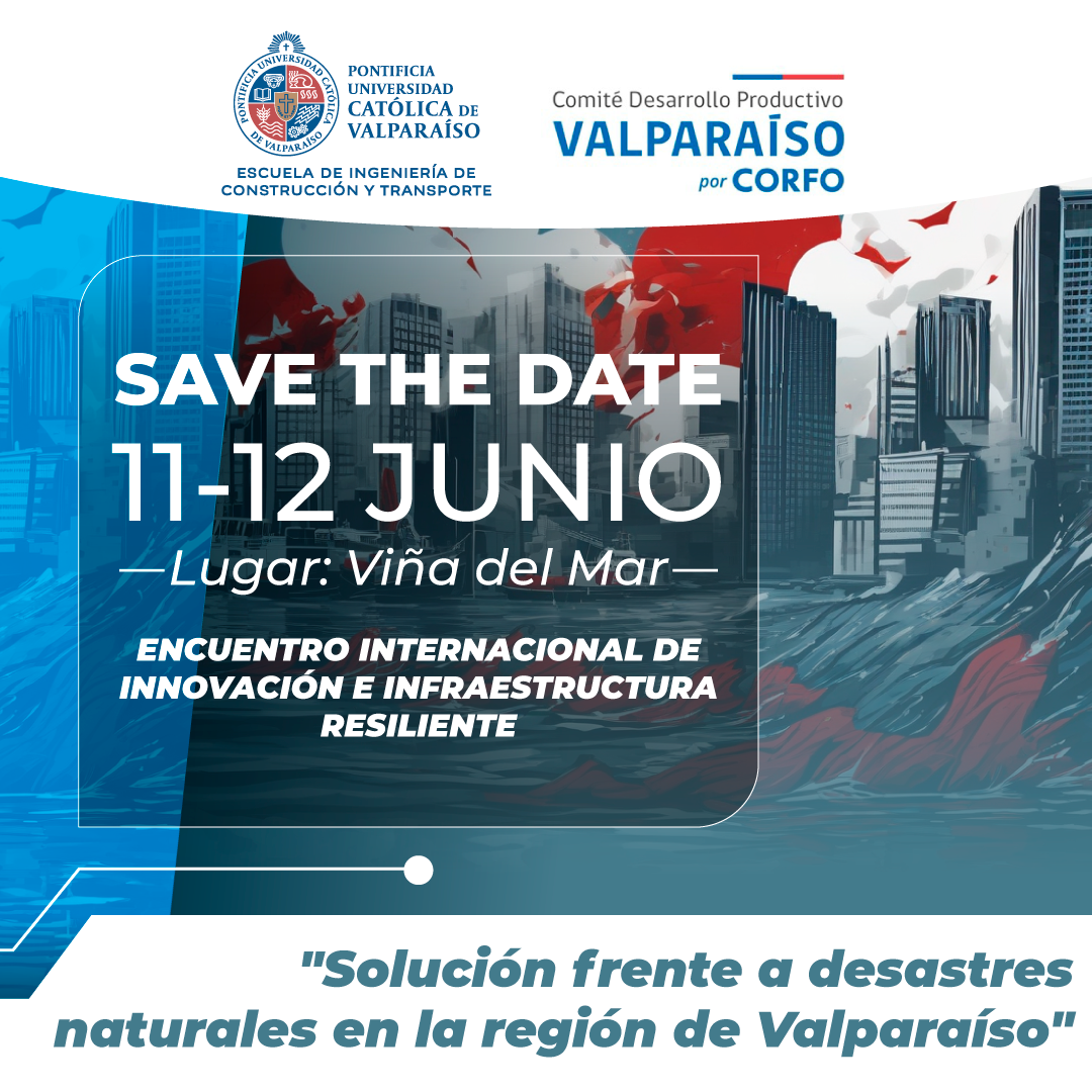 Expertos internacionales se reunirán en Viña del Mar para abordar la innovación y resiliencia frente a desastres naturales
