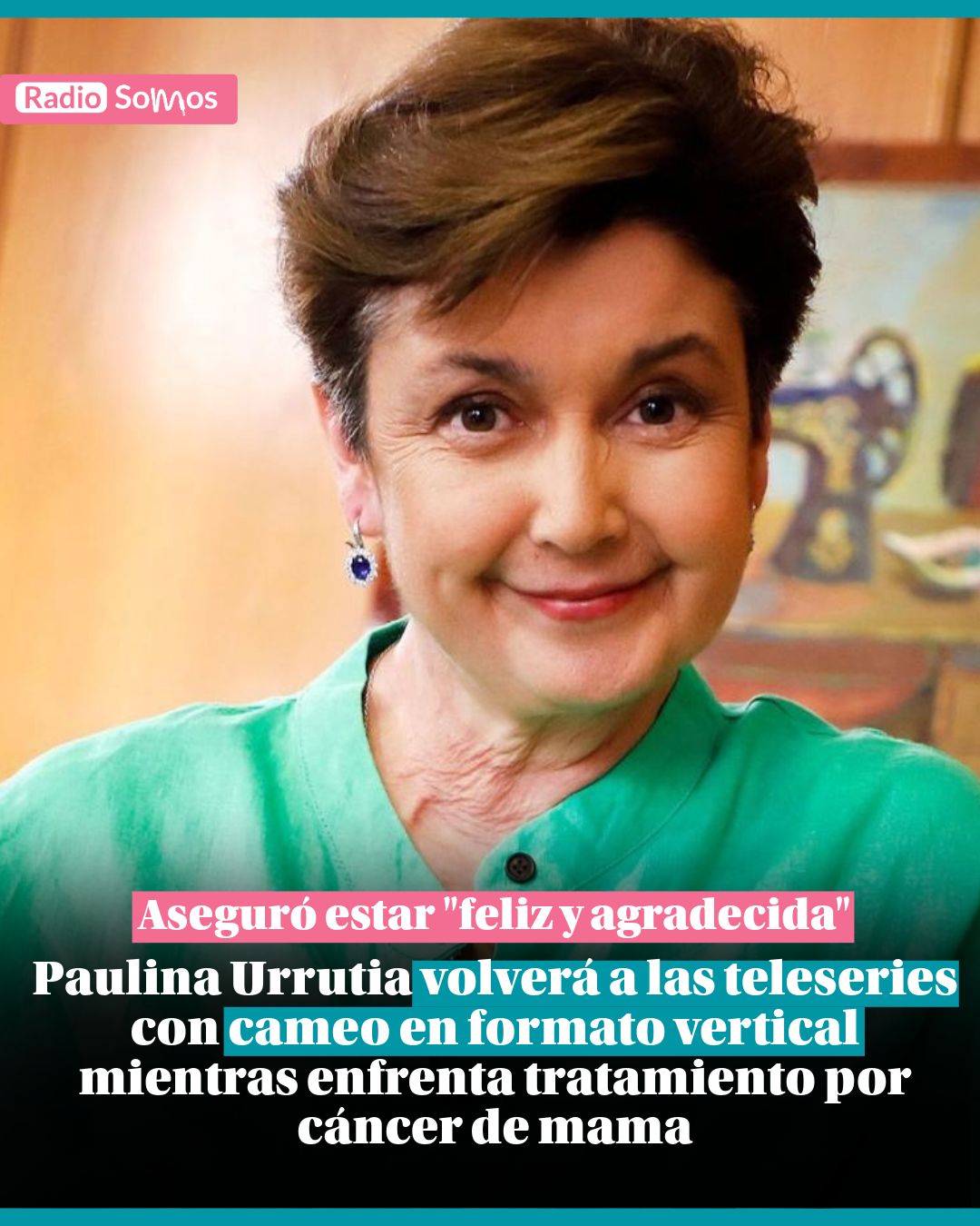 Paulina Urrutia volverá a las teleseries con cameo en formato vertical mientras enfrenta tratamiento por cáncer de mama