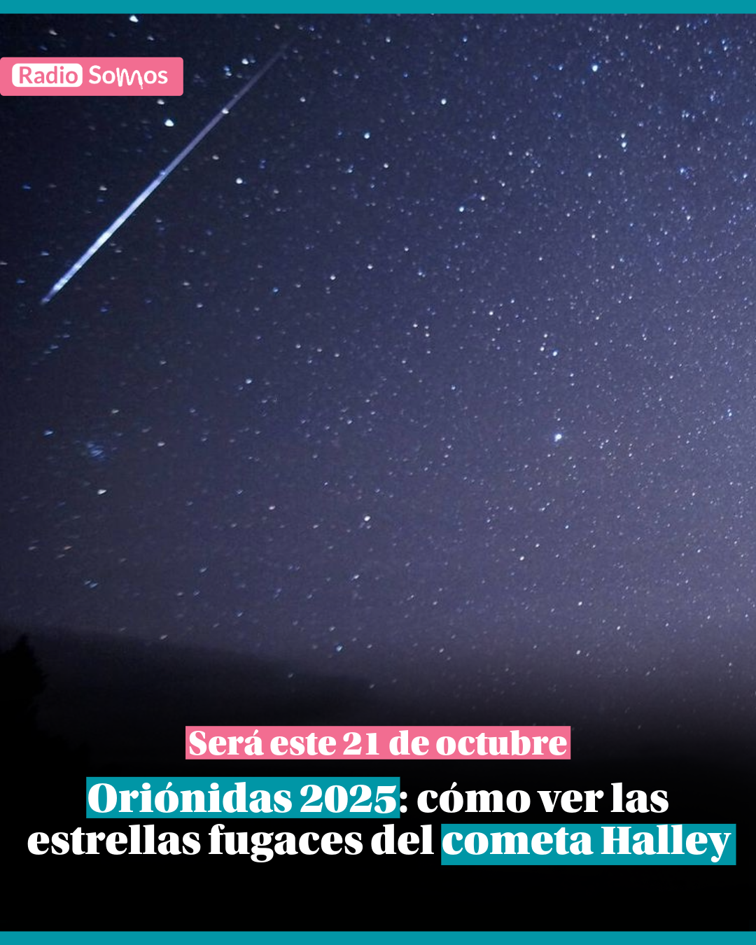 Oriónidas 2025: cómo ver las estrellas fugaces del cometa Halley