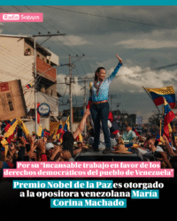 María Corina Machado fue reconocida con el Premio Nobel de la Paz 2025