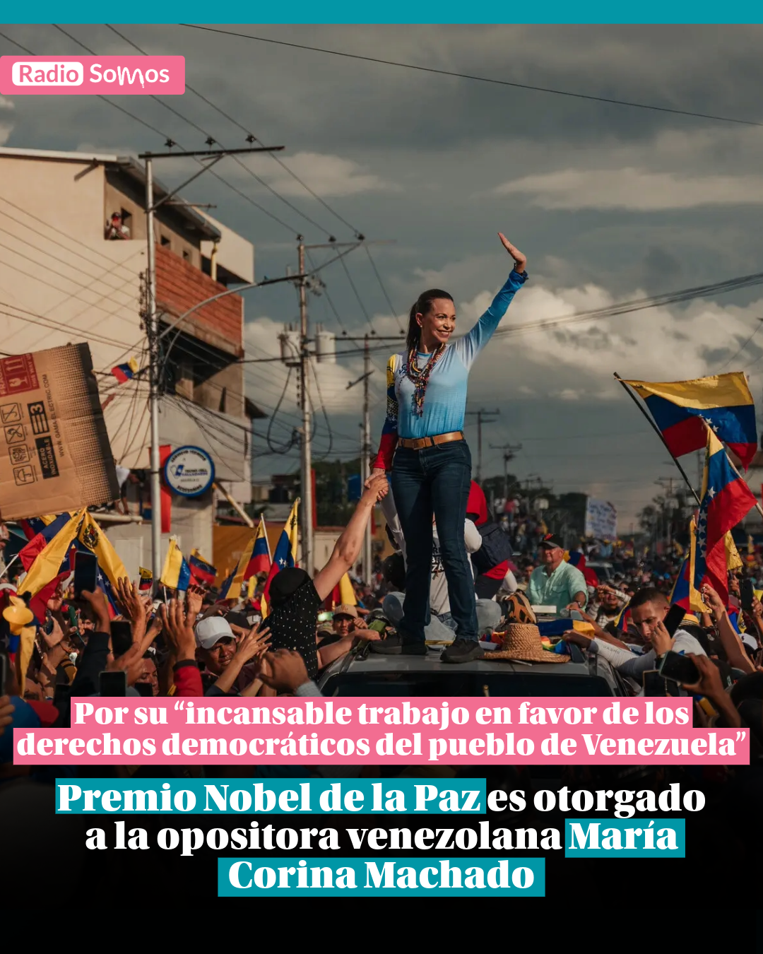 María Corina Machado fue reconocida con el Premio Nobel de la Paz 2025