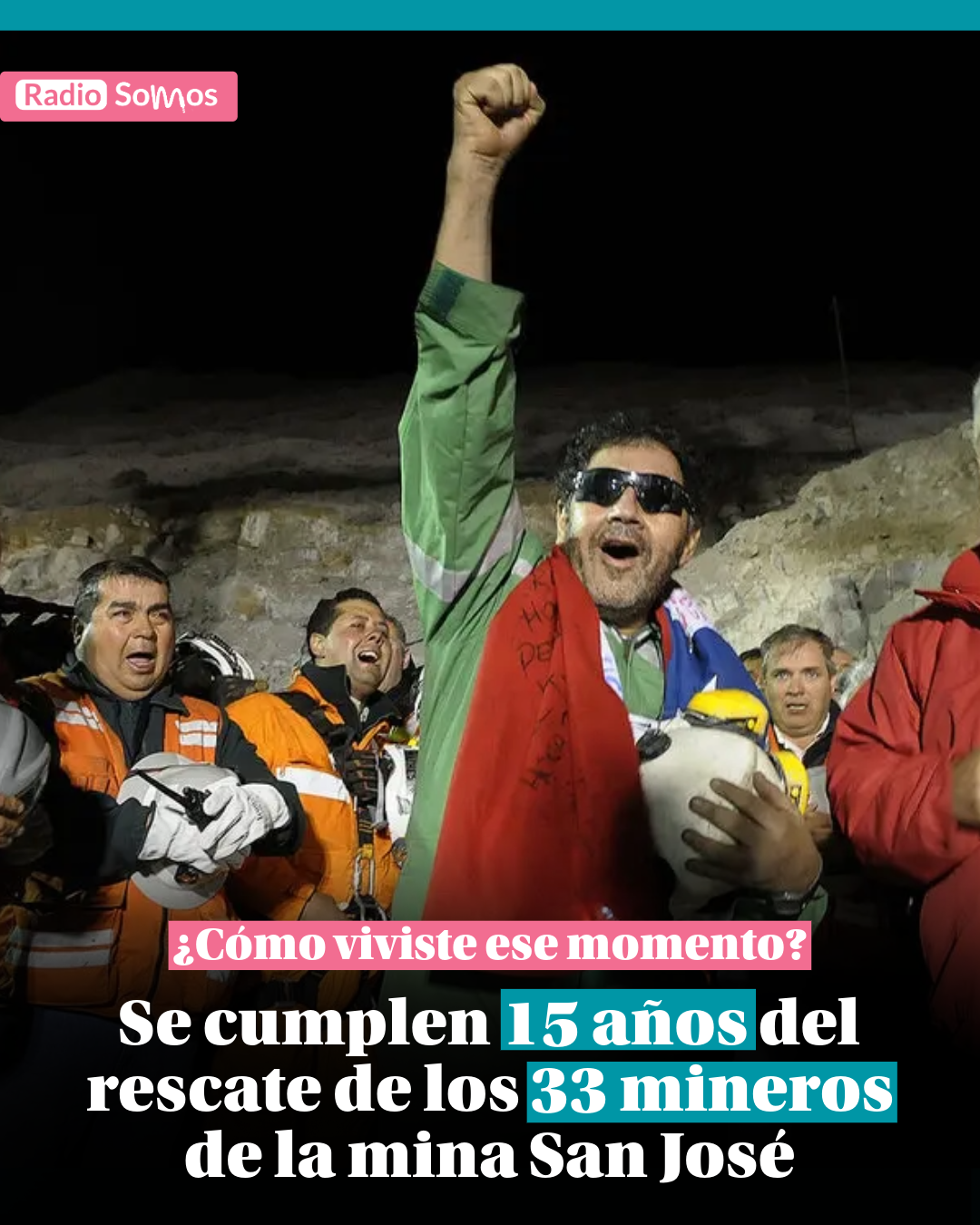 Se cumplen 15 años del rescate de los 33 mineros