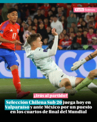 Selección Chilena Sub 20 juega hoy en Valparaíso y ante México por un puesto en los cuartos de final del Mundial