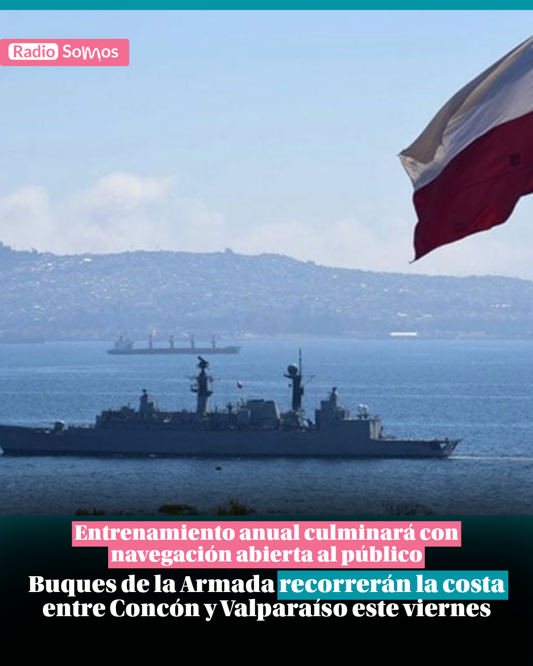 Buques de la Armada recorrerán la costa entre Concón y Valparaíso este viernes