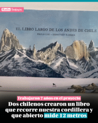Dos chilenos crearon un libro que recorre nuestra cordillera y que abierto mide 12 metros