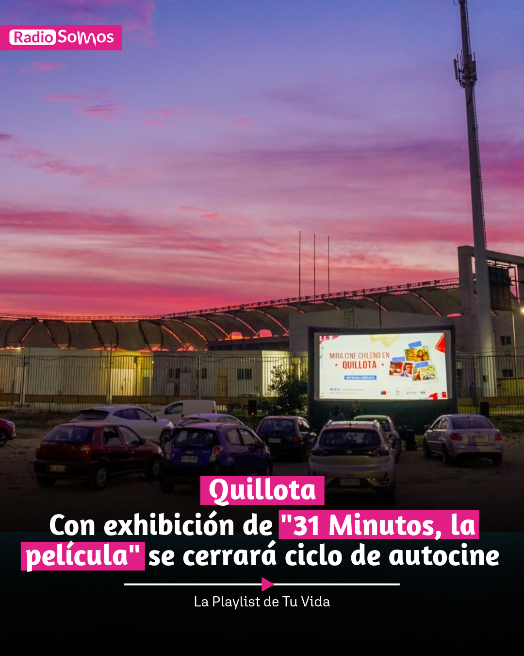 Con exhibición de «31 Minutos, la película» se cerrará ciclo de autocine en Quillota
